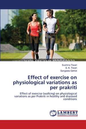 Effect of exercise on physiological variations as per prakriti de Sushma Tiwari