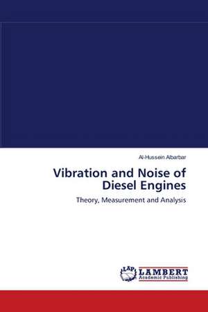 Vibration and Noise of Diesel Engines de Al-Hussein Albarbar