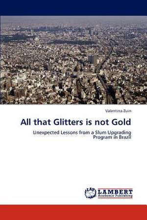 All that Glitters is not Gold de Valentina Zuin