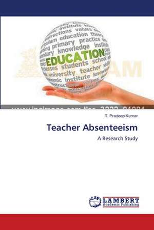 Teacher Absenteeism de T. Pradeep Kumar