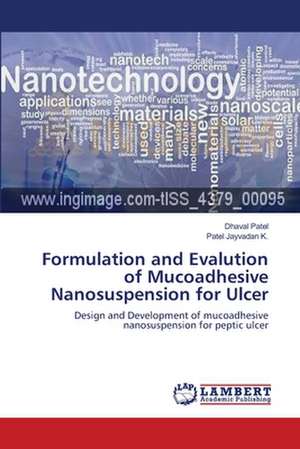 Formulation and Evalution of Mucoadhesive Nanosuspension for Ulcer de Dhaval Patel