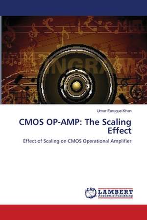 CMOS Op-Amp: The Scaling Effect de Umar Faruque Khan