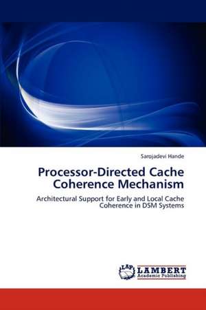 Processor-Directed Cache Coherence Mechanism de Sarojadevi Hande