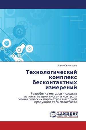 Tekhnologicheskiy kompleks beskontaktnykh izmereniy de Okun'kova Anna