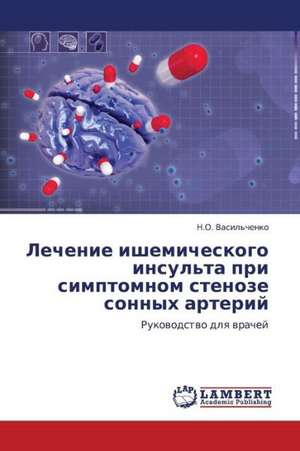 Lechenie ishemicheskogo insul'ta pri simptomnom stenoze sonnykh arteriy de Vasil'chenko N.O.