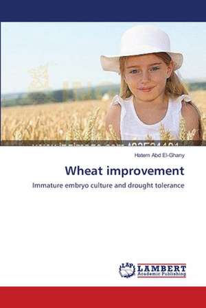 Wheat improvement de Hatem Abd El-Ghany