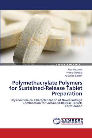 Polymethacrylate Polymers for Sustained-Release Tablet Preparation de Alaa Abuznait