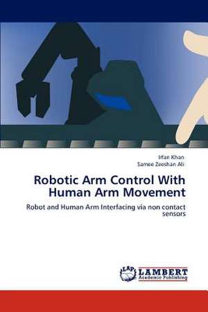 Robotic Arm Control With Human Arm Movement de Irfan Khan