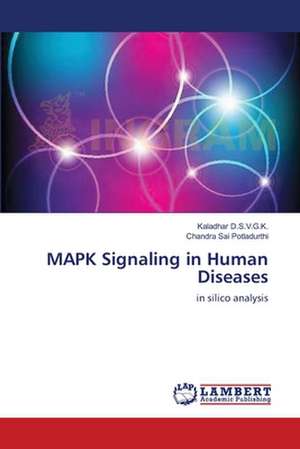 MAPK Signaling in Human Diseases de Kaladhar D.S.V.G.K.