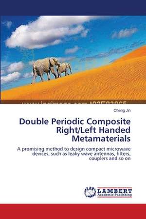 Double Periodic Composite Right/Left Handed Metamaterials de Cheng Jin