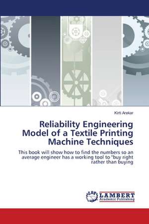 Reliability Engineering Model of a Textile Printing Machine Techniques de Kirti Arekar