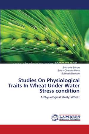 Studies On Physiological Traits In Wheat Under Water Stress condition de Sukhada Shinde