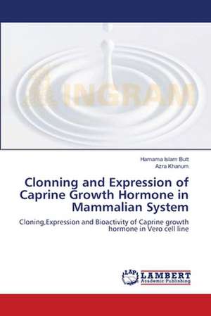 Clonning and Expression of Caprine Growth Hormone in Mammalian System de Hamama Islam Butt