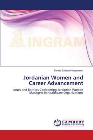 Jordanian Women and Career Advancement de Randa Safwan Khasawneh