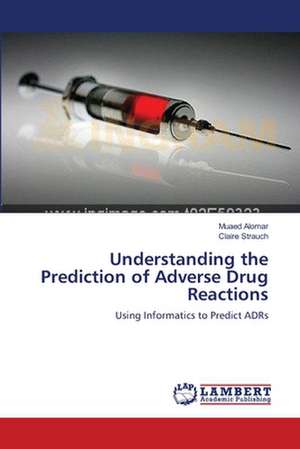 Understanding the Prediction of Adverse Drug Reactions de Muaed Alomar