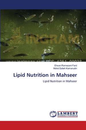 Lipid Nutrition in Mahseer de Ehsan Ramezani Fard