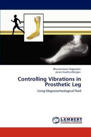 Controlling Vibrations in Prosthetic Leg de Bhuvaneswari Nagarajan