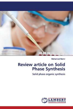 Review article on Solid Phase Synthesis de Mohamed Nemr