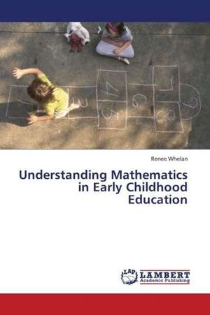 Understanding Mathematics in Early Childhood Education de Whelan Renee