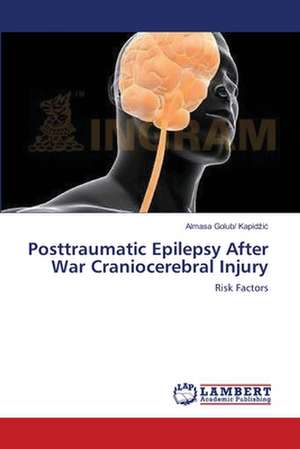 Posttraumatic Epilepsy After War Craniocerebral Injury de Almasa /Golub/ Kapidžić