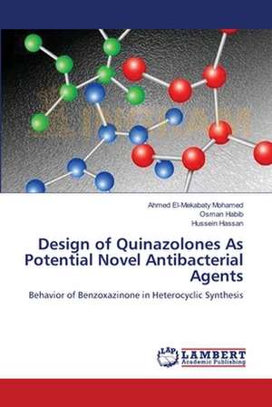 Design of Quinazolones As Potential Novel Antibacterial Agents de Ahmed El-Mekabaty Mohamed