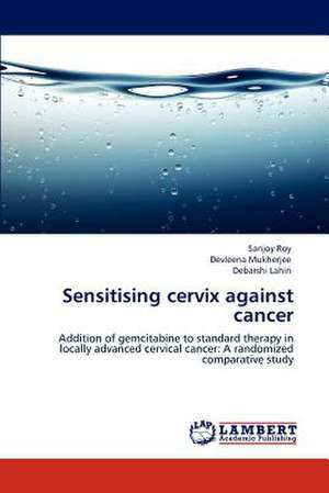 Sensitising cervix against cancer de Sanjoy Roy