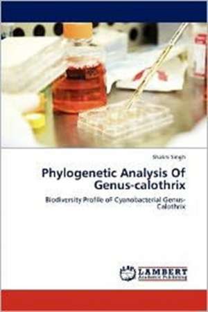 Phylogenetic Analysis Of Genus-calothrix de Shalini Singh