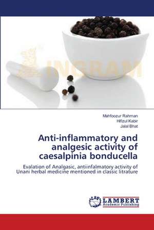 Anti-inflammatory and analgesic activity of caesalpinia bonducella de Mahfoozur Rahman