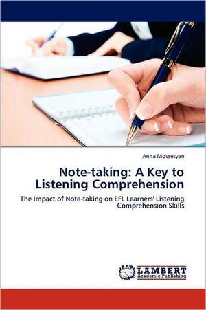 Note-taking: A Key to Listening Comprehension de Anna Movsesyan