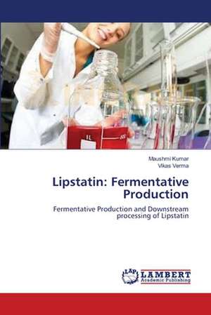 Lipstatin: Fermentative Production de Maushmi Kumar