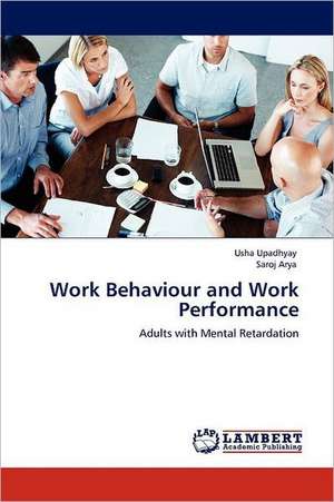 Work Behaviour and Work Performance de Usha Upadhyay