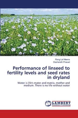 Performance of linseed to fertility levels and seed rates in dryland de Rang Lal Meena