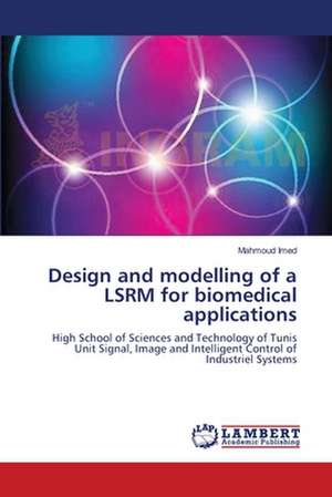 Design and modelling of a LSRM for biomedical applications de Mahmoud Imed