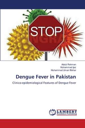 Dengue Fever in Pakistan de Abdul Rehman