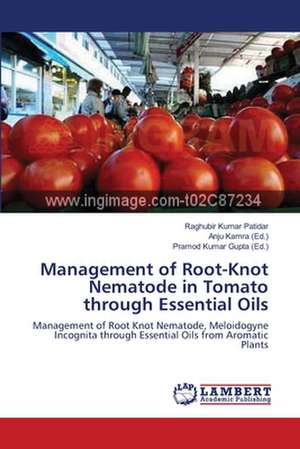 Management of Root-Knot Nematode in Tomato through Essential Oils de Raghubir Kumar Patidar