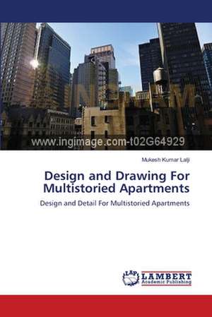 Design and Drawing For Multistoried Apartments de Mukesh Kumar Lalji