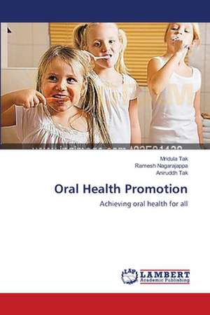 Oral Health Promotion de Mridula Tak