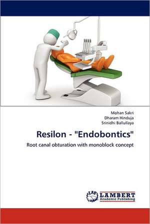 Resilon - ''Endobontics'' de Mohan Sakri