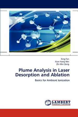 Plume Analysis in Laser Desorption and Ablation de Xing Fan