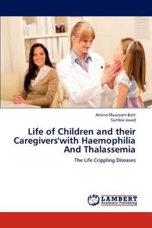 Life of Children and their Caregivers'with Haemophilia And Thalassemia de Amina Muazzam Butt