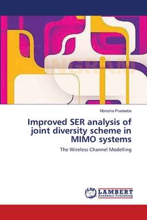 Improved SER analysis of joint diversity scheme in MIMO systems de Monisha Pradeeba