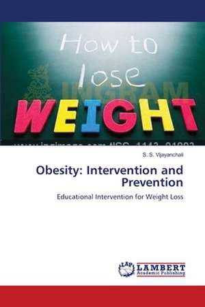 Obesity: Intervention and Prevention de S. S. Vijayanchali