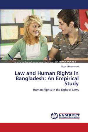 Law and Human Rights in Bangladesh: An Empirical Study de Noor Mohammad