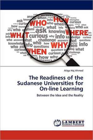 The Readiness of the Sudanese Universities for On-line Learning de Atiga Haj Ahmed