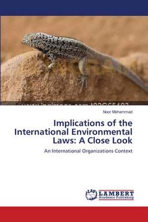 Implications of the International Environmental Laws: A Close Look de Noor Mohammad