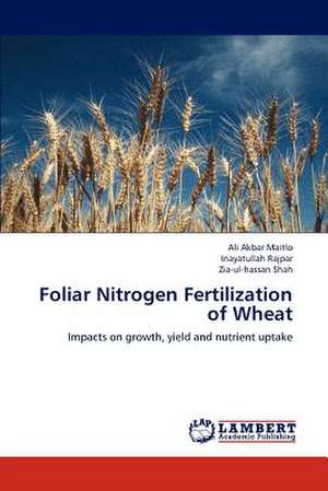 Foliar Nitrogen Fertilization of Wheat de Ali Akbar Maitlo