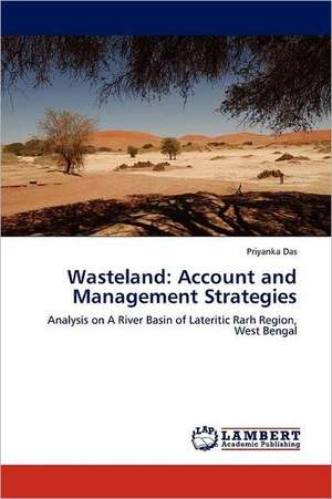 Wasteland: Account and Management Strategies de Priyanka Das