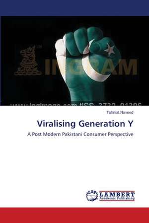 Viralising Generation Y de Tahniat Naveed