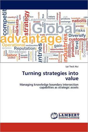 Turning strategies into value de Loi Teck Hui