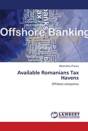 Available Romanians Tax Havens de Mihail-Silviu Pocora